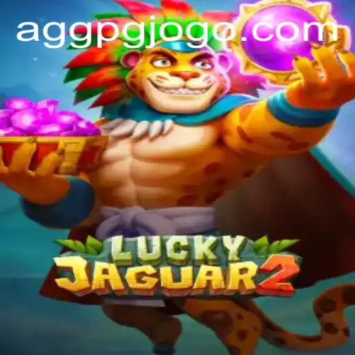Explorando Luckyjaguar2: O Mundo Fascinante de Aggpg em Constante Evolução